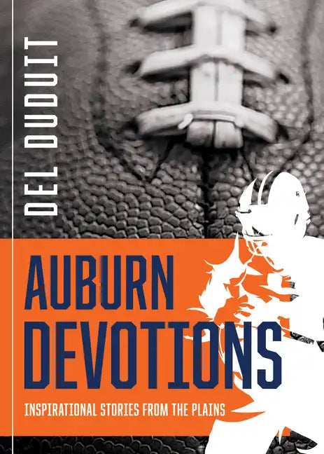 Auburn Devotions: Inspirational Stories from The Plains - Paperback