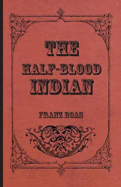 The Half-Blood Indian - Paperback