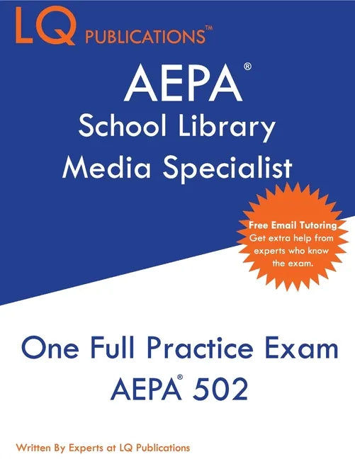 AEPA School Library Media Specialist: One Full Practice Exam - 2020 Exam Questions - Free Online Tutoring - Paperback