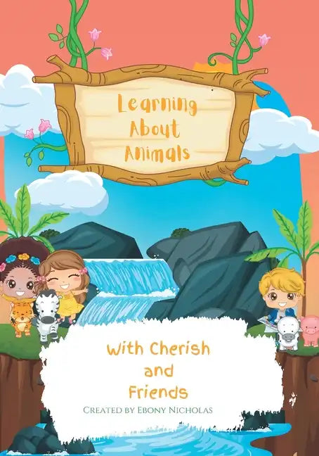 Learning About Animals: With Cherish and Friends - Paperback