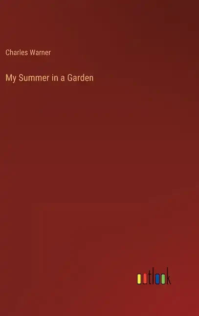 My Summer in a Garden - Hardcover