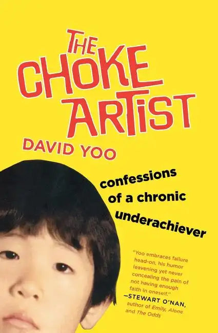 The Choke Artist: Confessions of a Chronic Underachiever - Paperback