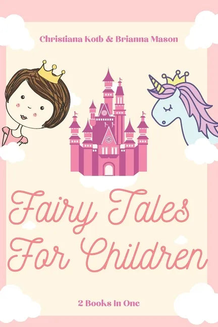 Fairy Tales for Children: 2 Books In One: Goodnight Fairy Tales, Bedtime Stories For Kids Ages 3-5 - Paperback