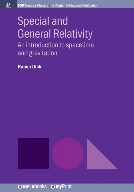 Special and General Relativity: An introduction to spacetime and gravitation - Paperback