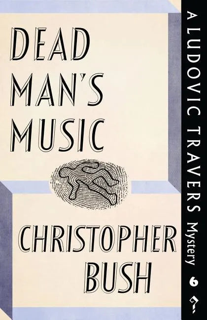 Dead Man's Music: A Ludovic Travers Mystery - Paperback