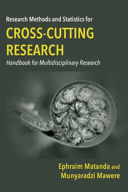 Research Methods and Statistics for Cross-Cutting Research: Handbook for Multidisciplinary Research - Paperback
