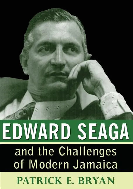 Edward Seaga and the Challenges of Modern Jamaica - Paperback