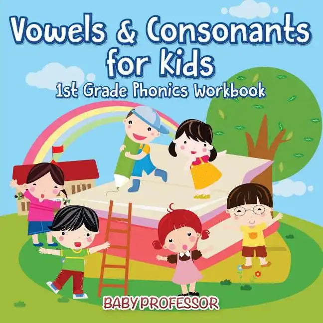 Vowels & Consonants for Kids 1st Grade Phonics Workbook - Paperback