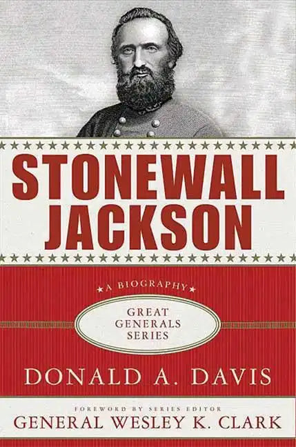 Stonewall Jackson: A Biography - Paperback