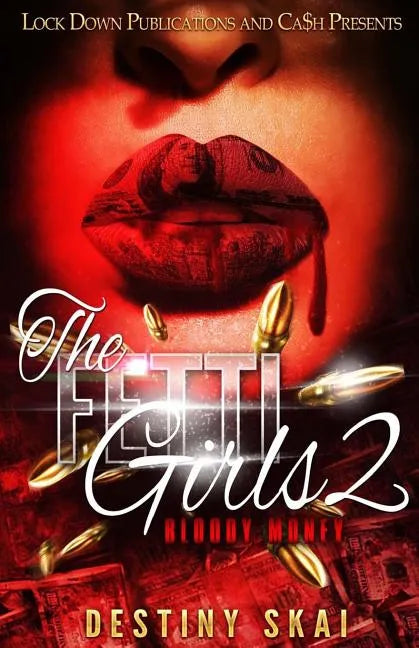 The Fetti Girls 2: Bloody Money - Paperback