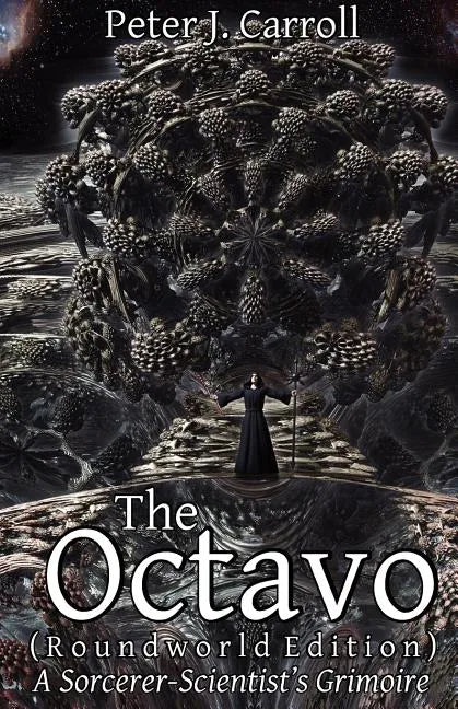 The Octavo: A Sorcerer-Scientist's Grimoire - Paperback