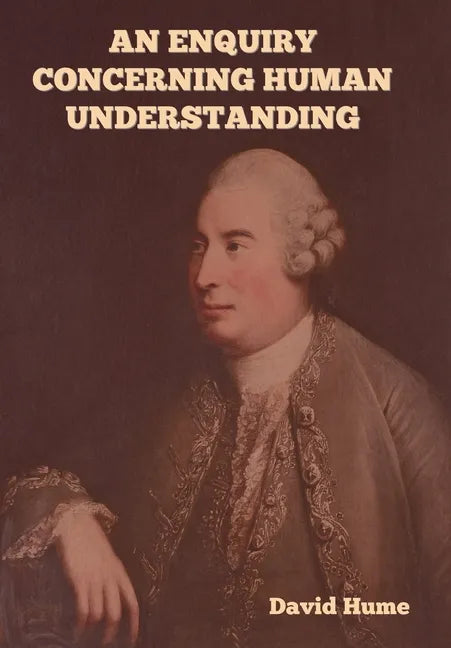 An Enquiry Concerning Human Understanding - Hardcover