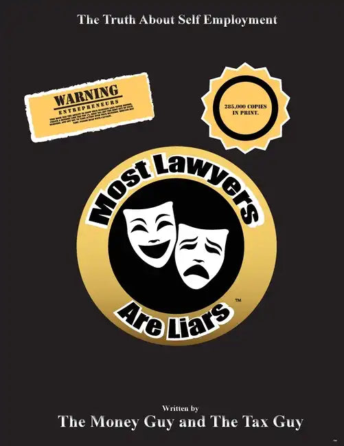 Most Lawyers Are Liars - The Truth About Self Employment - Paperback