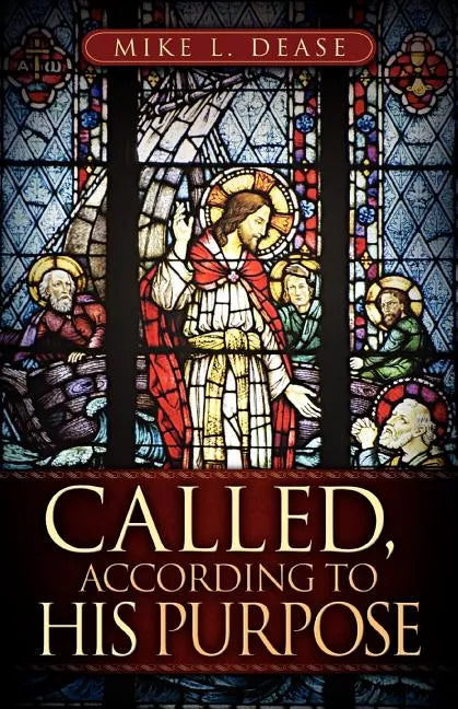 Called, According to His Purpose - Paperback