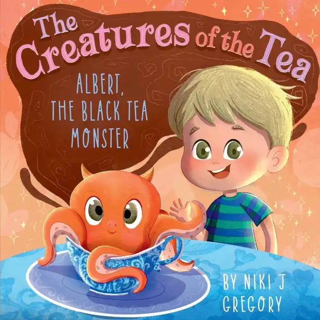Albert, The Black Tea Monster: The Creatures of the Tea - Paperback