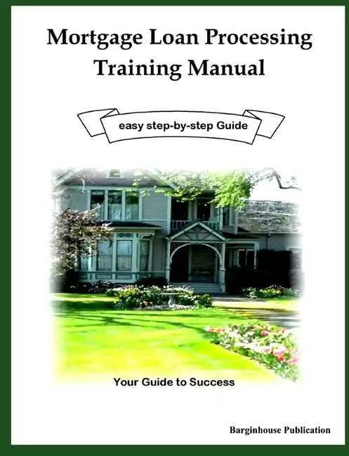 Mortgage Loan Processing Training - Paperback