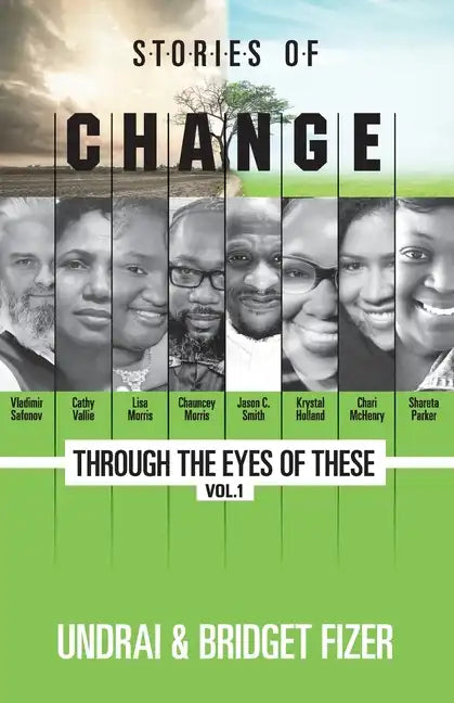 Stories of Change; Through the Eyes of These, VOL. 1 - Paperback