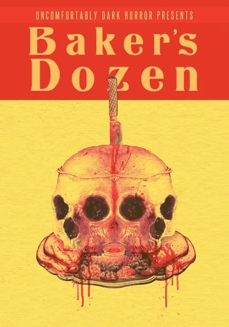 Uncomfortably Dark Presents...Baker's Dozen! - Paperback