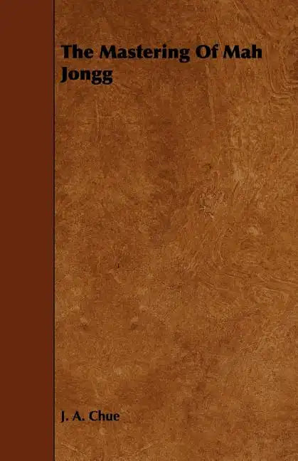 The Mastering Of Mah Jongg - Paperback
