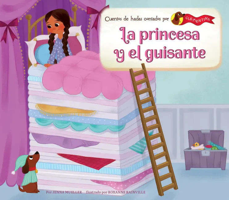 La Princesa Y El Guisante (the Princess and the Pea) - Library Binding