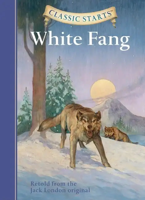 Classic Starts(r) White Fang - Hardcover