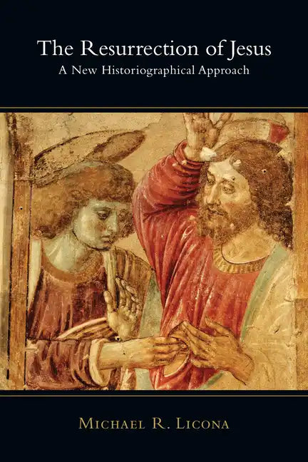 The Resurrection of Jesus: Authority & Method in Theology - Paperback