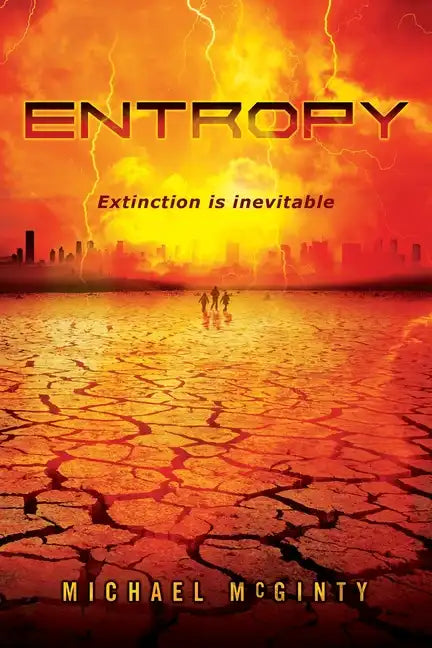 Entropy: A Post-Apocalyptic Novel of the End of Humanity - Paperback