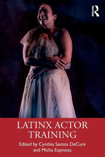 Latinx Actor Training - Paperback