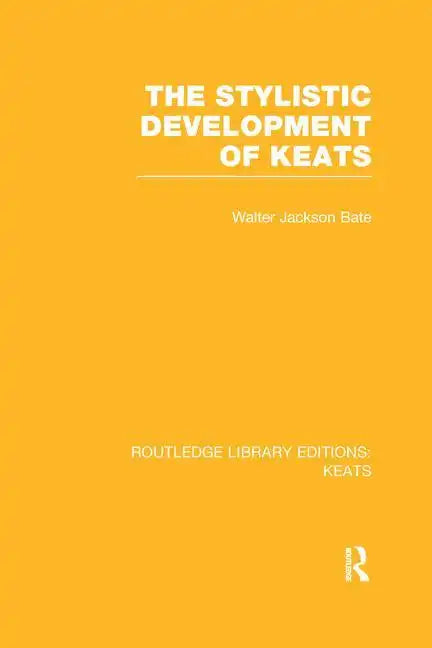 The Stylistic Development of Keats - Paperback