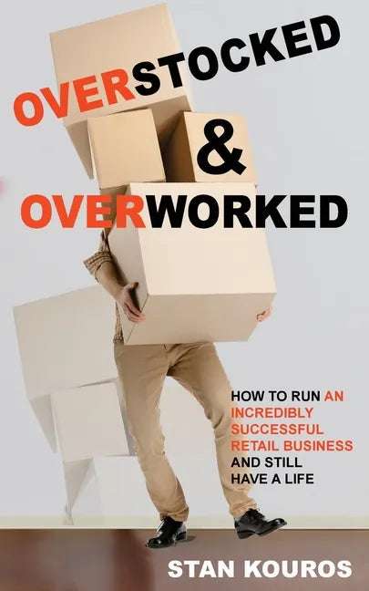 Overstocked & Overworked - Paperback