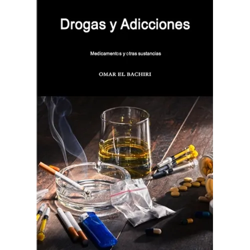 Drogas y Adicciones, medicamentos y otras sustancias - Paperback