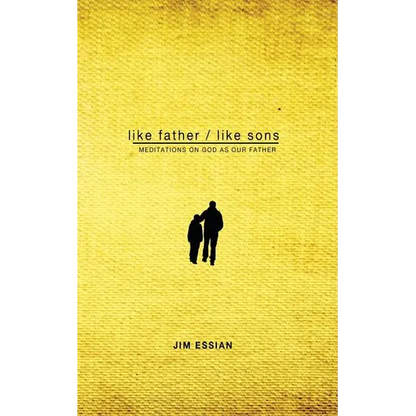 Like Father, Like Sons: Meditations on God as Our Father - Paperback
