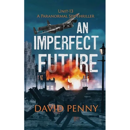 An Imperfect Future: A WWII Paranormal Spy Thriller - Paperback