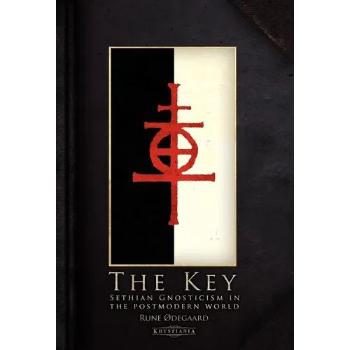 The Key: Sethian Gnosticism in the postmodern world - Hardcover