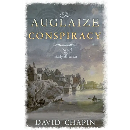 The Auglaize Conspiracy: A Novel of Early America - Paperback