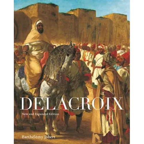 Delacroix: New and Expanded Edition - Paperback