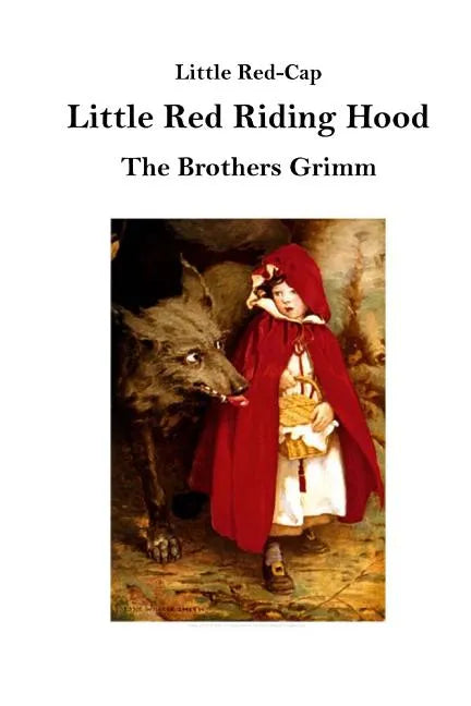Little Red Riding Hood: Little Red-Cap - Paperback