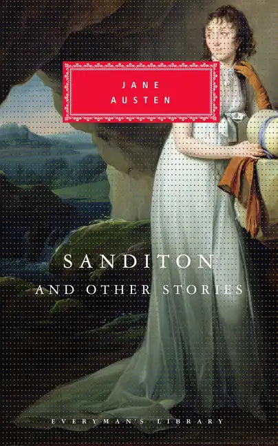 Sanditon and Other Stories: Introduction by Peter Washington - Hardcover