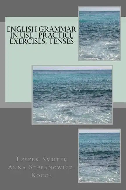 English Grammar in Use - Practice Exercises: Tenses - Paperback