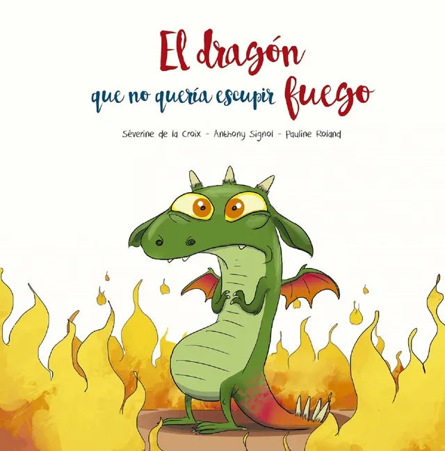 Dragón Que No Quería Escupir Fuego, El - Hardcover