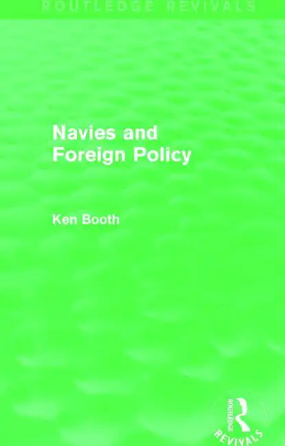 Navies and Foreign Policy (Routledge Revivals) - Paperback