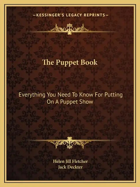 The Puppet Book: Everything You Need to Know for Putting on a Puppet Show - Paperback