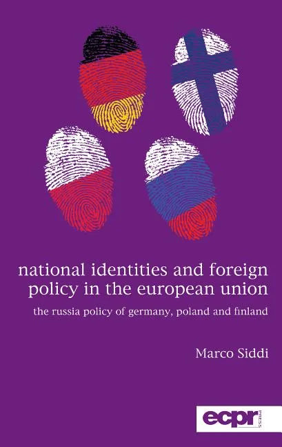 National Identities and Foreign Policy in the European Union: The Russia Policy of Germany, Poland and Finland - Hardcover