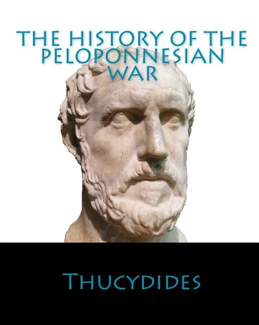 The History Of The Peloponnesian War - Paperback