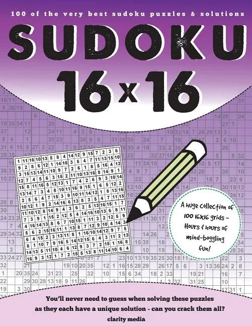 16x16 Sudoku: 100 sudoku puzzles complete with solutions - Paperback