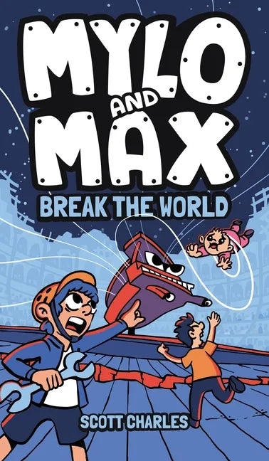 Mylo and Max Break the World - Hardcover