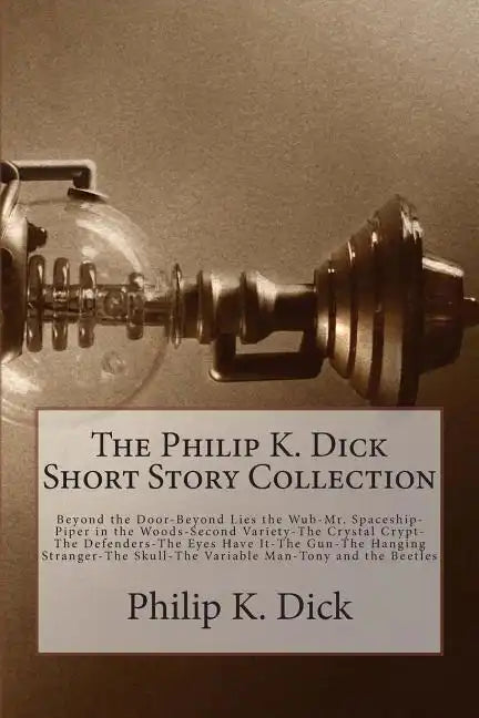 The Philip K. Dick Short Story Collection - Paperback