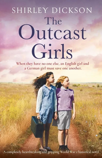 The Outcast Girls: A completely heartbreaking and gripping World War 2 historical novel - Paperback