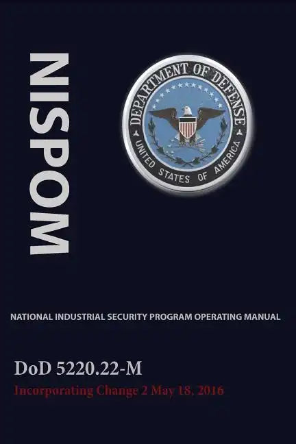 National Industrial Security Program Operating Manual (Nispom) - Paperback
