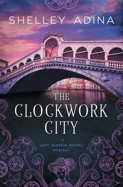 The Clockwork City: A steampunk adventure mystery - Paperback